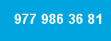 977 986 36 81